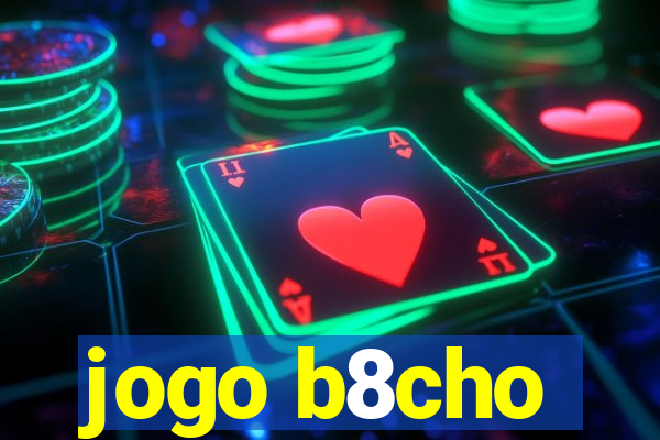 jogo b8cho
